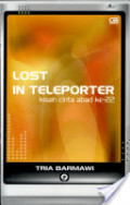 Lost in Teleporter : Kisah Cinta abad ke-22