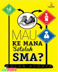 Mau Kemana Setelah SMA?