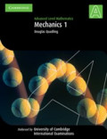 A Level Mechanics 1: Advanced Level Mathematics