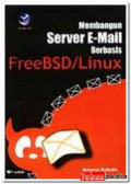 Membangun Server E-Mail Berbasis FreeBSD/Linux