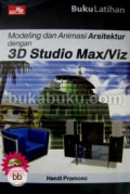 Modeling dan Animasi Arsitektur dengan 3D Studio Max/Viz