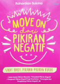 Move On dari Pikiran Negatif : Sikat Habis Pikiran-Pikiran Buruk
