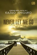 Never Let me Go : Jangan Lepaskan Aku