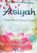 Asiyah : Sang Mawar Gurun Fir'aun