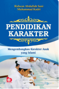 PENDIDIKAN KARAKTER Mengembangkan Karakter Anak yang Islami