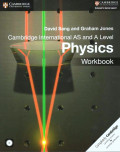 Work Book : Cambridge International AS and A Level Physics