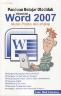 Panduan Belajar Otodidak Microsoft Word 2007 Mudah, Praktis dan Lengkap