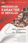 Pendidikan Karakter di Sekolah : Dari Gagasan ke Tindakan