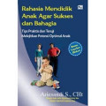 Rahasia Mendidik Anak Agar Sukses dan Bahagia