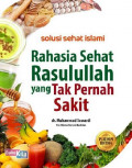 Rahasia Sehat Rasulullah yang Tak Pernah Sakit