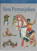 Seni Pertunjukan : Indonesian Heritage