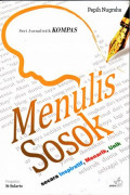 Menulis Sosok SecaraInspiratif, Menarik, Unik