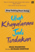Stop Talking Start Doing : Ubah Khayalanmu Jadi Tindakan