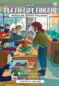 Teach Like Finland : Mengajar Seperti Finlandia