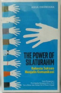 The Power of Silaturahim : Rahasia Sukses Menjalin Komunikasi