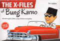 The X-Files of Bung Karno : Membongkar fakta yang belum terungkap