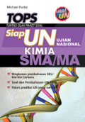 TOPS (Tuntas Olah Paket Soal) Siap UN Kimia untuk SMA/MA