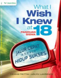 What I wish I Knew at 18 : Panduan Siswa