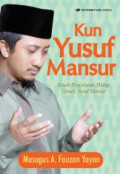 Kun Yusuf Mansur : Kisah Perjalanan Hidup Ustadz Yusuf Mansur
