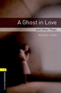 Oxford Bookworms 1 : A Ghost in Love