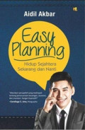 Easy Planning : Hidup Sejahtera Sekarang dan Nanti