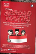 2nd Chapter Abroad You(th) : Antologi Kisah Para Pemuda Perwakilan Indonesia dal Program Internasional di Luar Negeri
