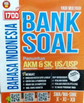 1700 Bank Soal Bahasa Indoensia Penuntun AKM & SK, US/USP