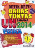 Detik-Detik Bahas Tuntas UN SMA/MA FISIKA 2014