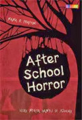 After School Horror: Kisah Nyata Hantu di Sekolah