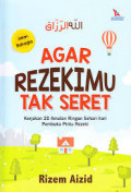 Agar Rezekimu Tak Seret: kerjakan 20 amalan ringan sehari-hari pembuka pintu rezeki