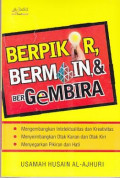 Berpikir, Bermain,& Bergembira