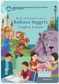 Buku Panduan Guru : Bahasa Inggris Tingkat Lanjut SMA Kelas XI