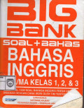 Big Bank soal + Bahasa  Bahasa inggris SMA/ MA Kelas 1 2 & 3