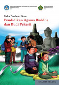 Buku Panduan Guru Pendidikan Agama Buddha dan Budi Pekerti untuk SMA/SMK Kelas X