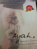Ayah, Pemilik Cinta Yang Terlupakan