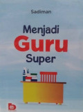 Menjadi Guru Super