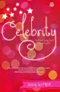 Celebrity : Semua karena kamu dan rahasia besarmu!