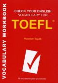 Vocabulary Workbook : Check Your Vocabulary For TOEFL