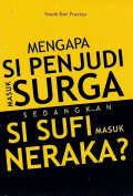 Mengapa Si Penjudi Masuk Surga Sedangkan Si Sufi Masuk Neraka?