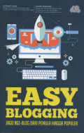 Easy Blogging (Jago Nge-Blog dari Pemula Hingga Populer)