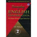 Everyday English Conversation : Percakapan Bahasa Inggris Sehari-hari Jilid 2