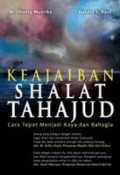 Keajaiban Shalat Tahajud : Cara Cepat MEnjadi Kaya dan Bahagia
