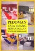 Pedoman Tata Ruang Perpustakaan Sekolah/Madrasah