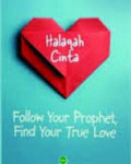 Halaqah Cinta : Follow Your Prophet Find Your True Love