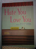 Hate You Love You (Semakin Aku Membencimu, Semakin Aku Tak Ingin Kehilanganmu)