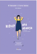HIDUP APA ADANYA