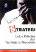 Strategi Lolos Psikotes dan Tes Potensi Akademik