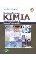 Kimia SMA/MA Kelas X Kelompok Peminatan MIPA : Konsep danPenerapan