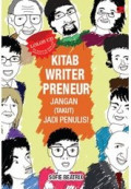 Kitab WriterPreneur : Jangan (Takut) Jadi Penulis!