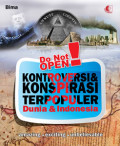 Do Not Open! : Kontoversi & KOnspirasi Terpopuler Dunia & Indonesia